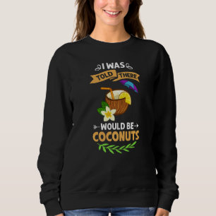 Kokosmilch Öl Wasser Creme Bäume Obstpalme Butte Sweatshirt