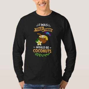 Kokosmilch Öl Wasser Creme Bäume Obstpalme Butte T-Shirt