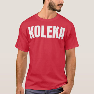 Koleka Problem Truck Driver Beruflich Driver Tr T-Shirt