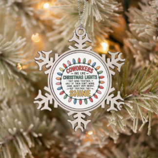 Kollegen sind wie Weihnachtsbeleuchtung Büroarbeit Schneeflocken Zinn-Ornament