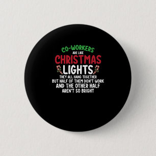 Kollegen sind wie Weihnachtsbeleuchtung Button