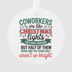 Kollegen sind wie Weihnachtslichter Lustiges Büro Ornament