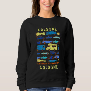 Köln ist eine Stunde von Köln entfernt. Sweatshirt