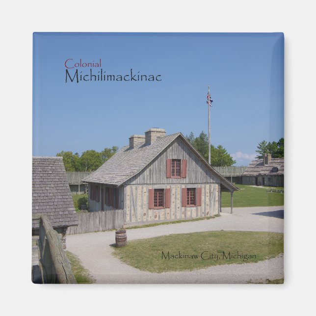Kolonialer Michilimackinac-Magnet Magnet (Vorne)
