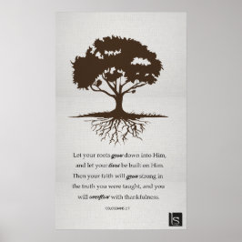 Kolossisten 2:7 - Er ist gewurzelt Poster