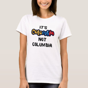 Kolumbien ist kein kolumbianisches Zitat T-Shirt