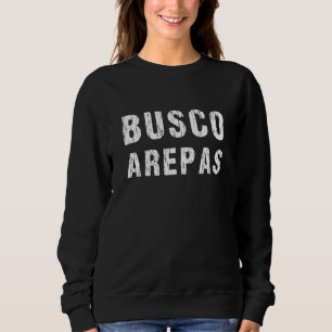 Kolumbien Venezuela Food Busco Arepas Design Sweatshirt