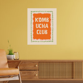 Kombucha Club Maximalist 24"x30" Poster Wandkunst