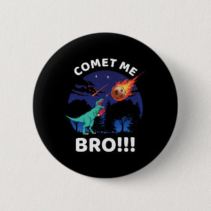 Komet Me Bro Lustiger Boxen T Rex Dinosaur Pun Aus Button