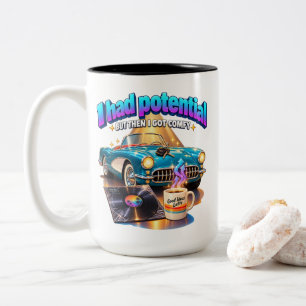 Komfortables Leben Humor Ich hatte Potenzial, aber Zweifarbige Tasse