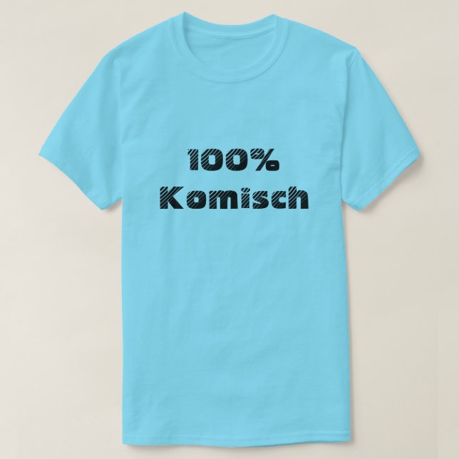 Komisch 100% | 100% lustig T-Shirt (Design vorne)