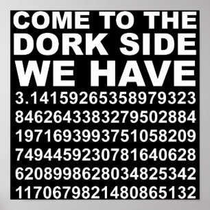 Komm auf die dunkle Streber-Seite. Wir haben Pi 3, Poster