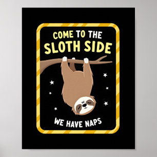 Komm auf die Faultier-Seite T-Shirt - Lustiger Fau Poster