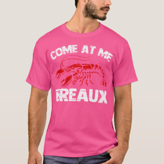 Komm bei mir Breaux Funny Crawfish Boil Crayfish F T-Shirt