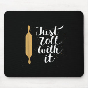 Komm einfach damit klar Lustiges Geschenk für Bäck Mousepad