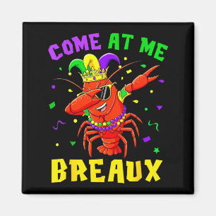 Komm her zu mir Breaux Crawfish-Perlen Lustiger Ma Magnet