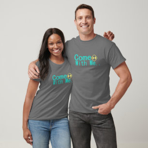 Komm mit mir - Abenteuer und Liebe Inspiriert T-Shirt