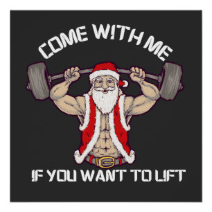 Komm mit mir, wenn du das Weihnachtsmann-Shirt heb Poster