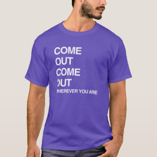 KOMM RAUS KOMM RAUS WO IMMER DU BIST T-Shirt
