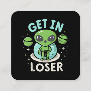 Komm Rein Verlierer Alien UFO Lustig Quadratische Visitenkarte