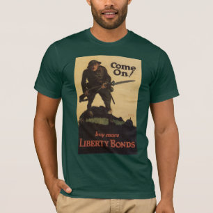 Komm schon! - Kaufe mehr Liberty Bonds T-Shirt