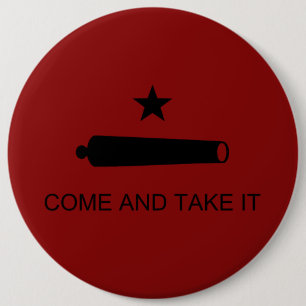 Komm und Nimm es! Texas State Schlachtflagge Button