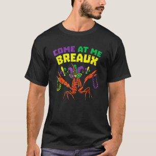 Komm zu mir Breaux Crawfish Beads Funny Mardi T-Shirt