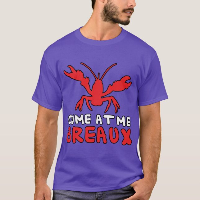 Komm zu mir Breaux Crawfish T-Shirt (Vorderseite)