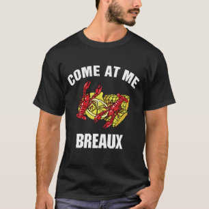 Komm zu mir Breaux T-Shirt