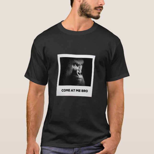 Komm zu mir Bro Gorilla Gym und Party Kämpfer T-Shirt (Vorderseite)