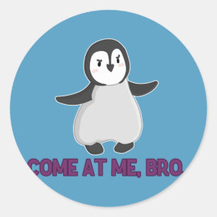 Komm zu mir, Bro Pinguin Aufkleber
