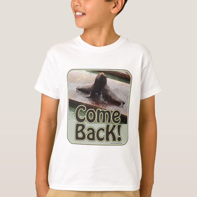 Komm zurück Epic Travel Foto Sea Lion Slogan T-Shirt (Vorderseite)