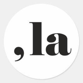 Komma la, Kamala Harris. Runder Aufkleber