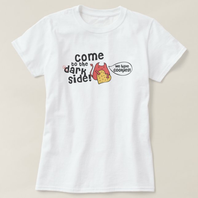 Kommen Sie auf die dunkle Seite T-Shirt (Design vorne)