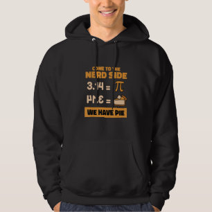 Kommen Sie auf die Nerd Seite, wir haben Pie Intel Hoodie