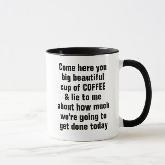 Kommen Sie her mit einer großen schönen Tasse KAFF