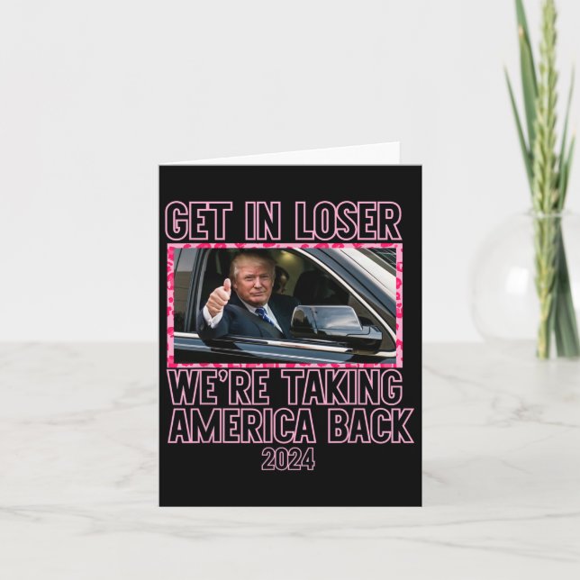 Kommen Sie in den Loser, wir bringen Amerika zurüc Karte (Vorderseite)
