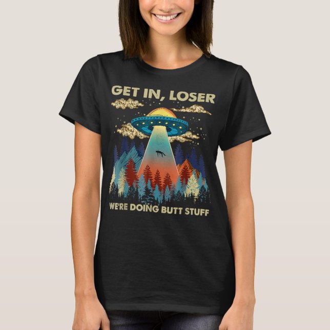 Kommen Sie in die Alien UFO Funny wir machen Hinte T-Shirt (Vorderseite)