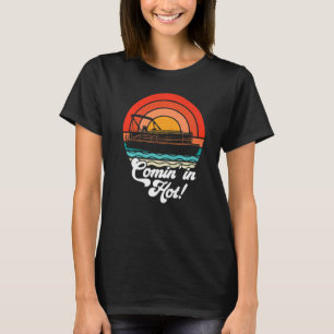 Kommen Sie in Hot Boat Eigentümer Pontoon Captain  T-Shirt