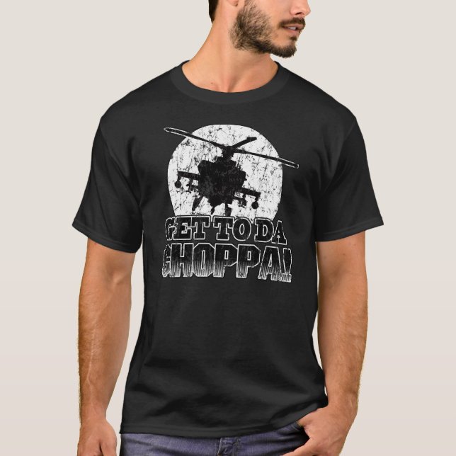 Kommen Sie nach DA Choppa! T-Shirt (Vorderseite)