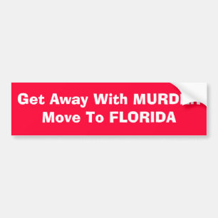 Kommen Sie weg mit Mordbewegung zu Florida Autoaufkleber