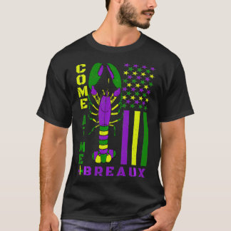 Kommen Sie zu mir Breau Funny Mardi Gras Karneval T-Shirt