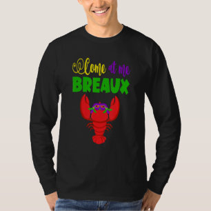 Kommen Sie zu mir Breaux Classic Krawfisch mit Mas T-Shirt