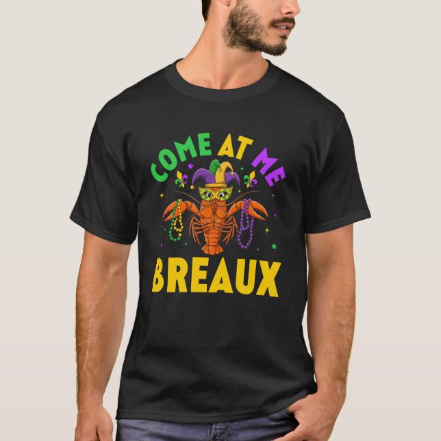 Kommen Sie zu mir Breaux Crawfish Beads Funny Mard T-Shirt (Vorderseite)
