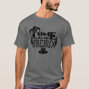 Kommen Sie zu mir Breaux Mardi Gras Crawfish Funny T-Shirt