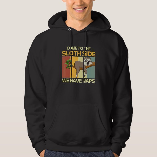 Kommen Sie zum Faultier, wir haben Nickerchen Hoodie (Vorderseite)
