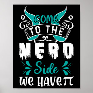 Kommen Sie zum Nerd und wir haben Pi 1 Poster