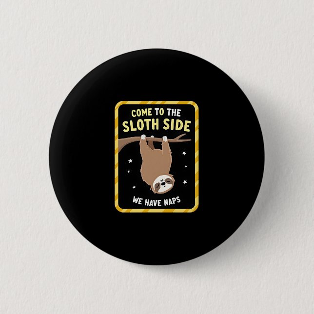 Kommen Sie zum Sloth Side T - Shirt - Funny Sloth  Button (Vorderseite)