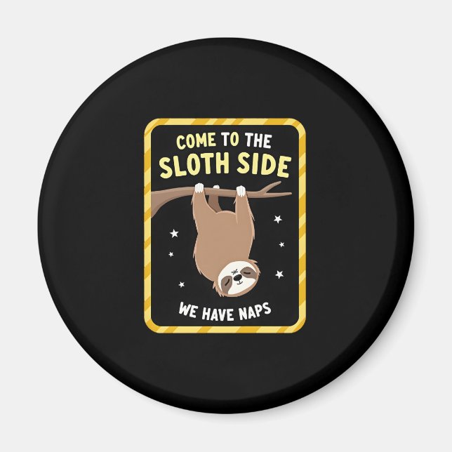 Kommen Sie zum Sloth Side T - Shirt - Funny Sloth  Magnet (Vorne)