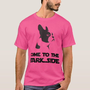 Kommen Sie zur Bark Seite T Funny Boston Terrier T T-Shirt